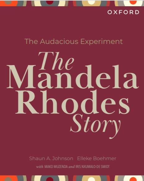 The Audacious Experiment tells the unlikely story of the Mandela Rhodes partnership