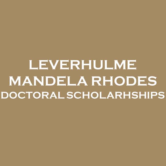 Leverhulme Mandela Rhodes Doctoral Scholarship 2018/2019